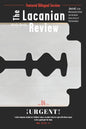 The Lacanian Review 6: ¡Urgent! - Paperback