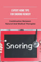 Expert Home Tips For Snoring Remedy: Combination Between Natural And Medical Therapies: Is Snoring Normal - Paperback