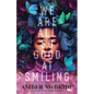 We Are All So Good at Smiling - Library Binding