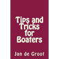 Tips and Tricks for Boaters - Paperback