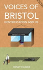 Voices of Bristol: : Gentrification and Us - Paperback