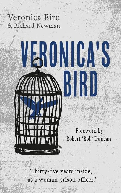 Veronica's Bird: Thirty-five years inside as a female prison officer - Paperback