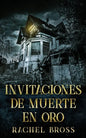 Invitaciones de muerte en oro - Paperback