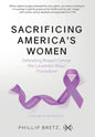 Sacrificing America's Women: Defeating Breast Cancer the Lavender Way/Procedure - Hardcover