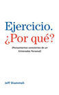 Ejercicio. ¿Por qué?: (Pensamientos conscientes de un Entrenador Personal) - Paperback