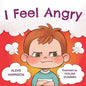 I Feel Angry: Children's Picture Book About Anger Management for Kids 3 to 5 - Paperback