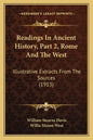 Readings In Ancient History, Part 2, Rome And The West: Illustrative Extracts From The Sources (1913) - Paperback