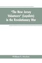"The New Jersey volunteers" (loyalists) in the revolutionary war - Paperback