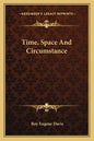 Time, Space and Circumstance - Paperback