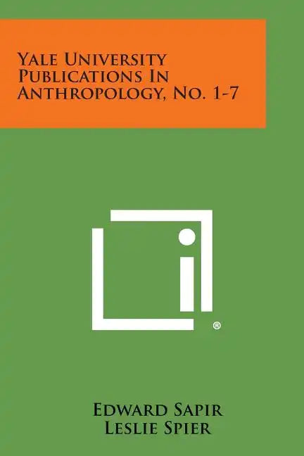 Yale University Publications in Anthropology, No. 1-7 - Paperback