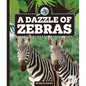 A Dazzle of Zebras - Library Binding