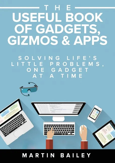 The Useful Book of Gadgets, Gizmos & Apps - Paperback