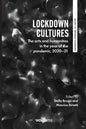 Lockdown Cultures: The Arts and Humanities in the Year of the Pandemic, 2020-21 - Paperback