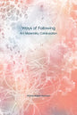Ways of Following: Art, Materiality, Collaboration - Paperback