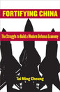 Fortifying China: The Struggle to Build a Modern Defense Economy - Paperback