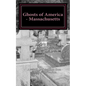 Ghosts of America - Massachusetts - Paperback