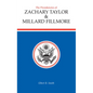 The Presidencies of Zachary Taylor and Millard Fillmore - Hardcover