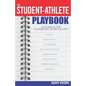 The Student-Athlete Playbook: Success in the Classroom, Sports & Life! - Paperback