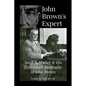 John Brown's Expert: Boyd Stutler & His Unfinished Biography of John Brown - Paperback