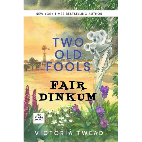 Two Old Fools Fair Dinkum - Paperback