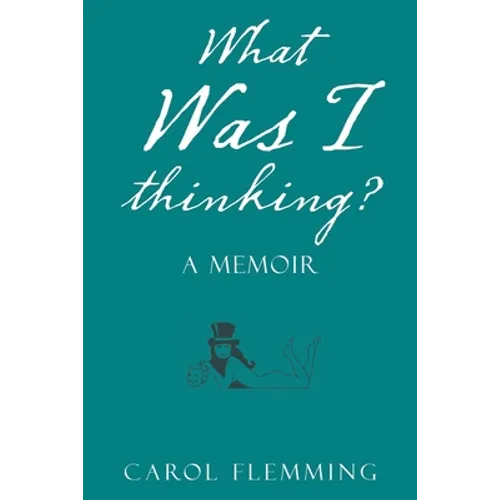 What Was I Thinking?: A Memoir - Paperback