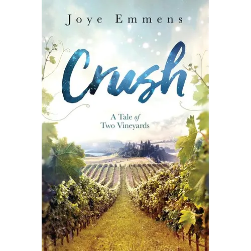 Crush: A Tale of Two Vineyards - Paperback