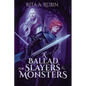 A Ballad for Slayers & Monsters - Paperback