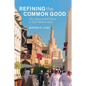 Refining the Common Good - Paperback
