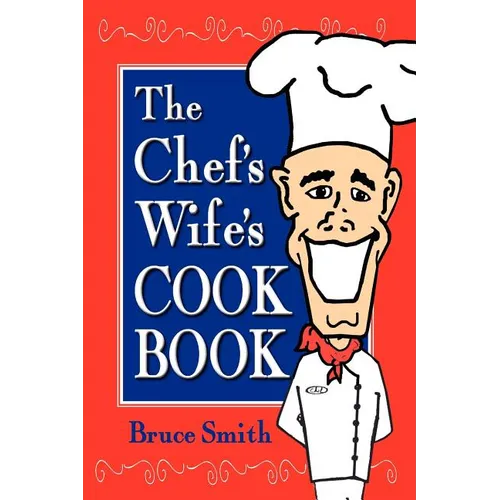 The Chef's Wife's Cook Book - Paperback