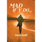 Mad If Y' Do - Paperback