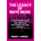 The Legacy of Maye Musk: A Journey Through Fashion, Family and Defying Expectations in the Global spotlight - Paperback