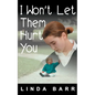 I Won't Let Them Hurt You - Paperback