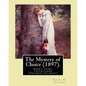 The Mystery of Choice (1897). By: Robert W. Chambers: Short story collections (Original Classics) - Paperback
