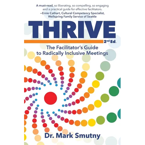 Thrive: The Facilitator's Guide to Radically Inclusive Meetings - Paperback
