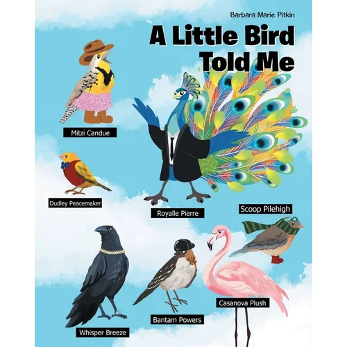 A Little Bird Told Me - Paperback