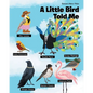 A Little Bird Told Me - Paperback