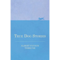 True Dog Stories - Paperback