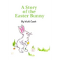 The Story of the Easter Bunny - Paperback