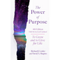 The Power of Purpose, 4th Edition: To Grow and to Give for Life - Paperback