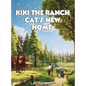 Kiki The Ranch Cat New Home - Hardcover