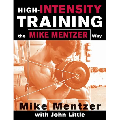 High-Intensity Training the Mike Mentzer Way - Paperback