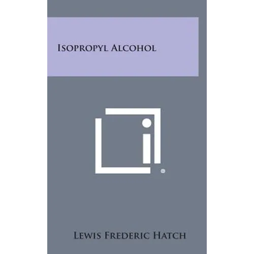 Isopropyl Alcohol - Hardcover