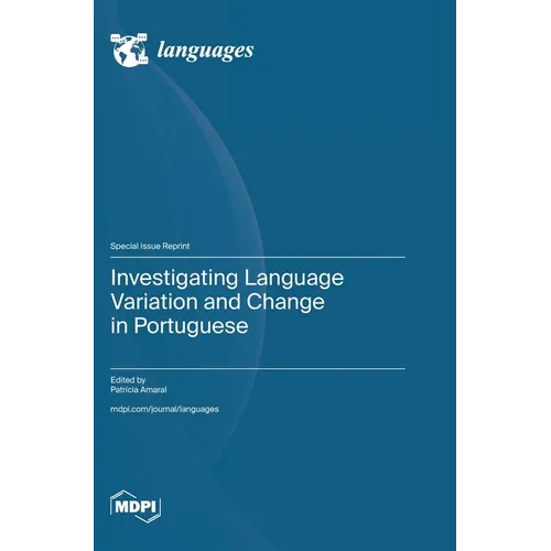 Investigating Language Variation and Change in Portuguese - Hardcover