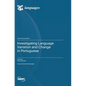 Investigating Language Variation and Change in Portuguese - Hardcover