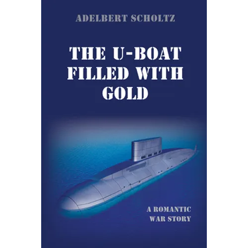 The U-Boat Filled with Gold - Paperback