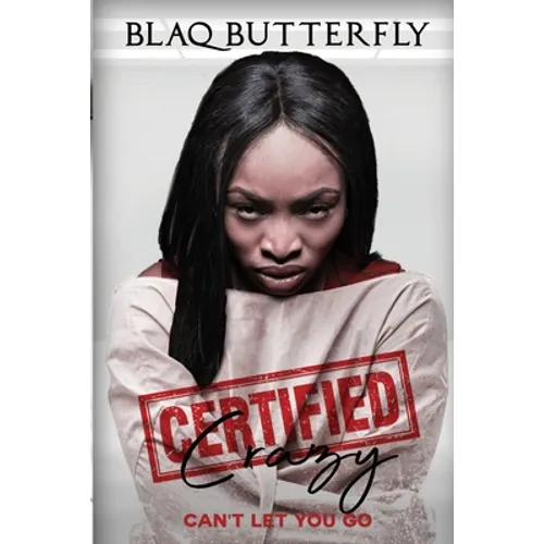 Certified Crazy: Can't Let You Go - Paperback