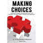 Making Choices: Aligning Strategic Business Execution with Strategy through Project Portfolio Management - Paperback