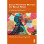 Dance/Movement Therapy and Sexual Abuse: Assessment and Intervention Based on Body-Mind Approaches - Paperback