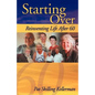 Starting Over: Reinventing Life After 60 - Paperback