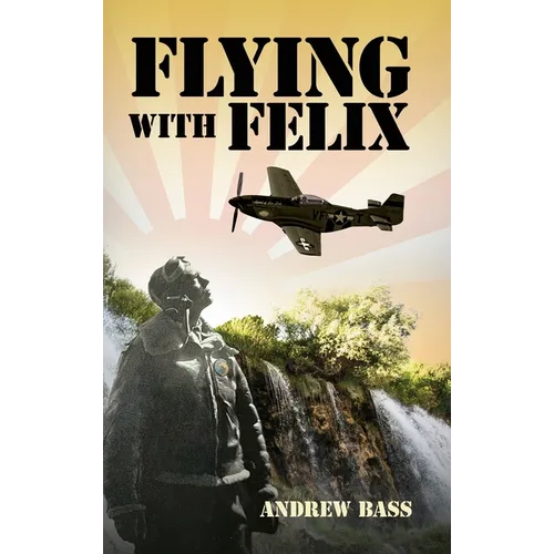 Flying with Felix - Hardcover